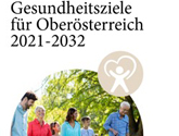 Mehr Informationen zum Thema: Halbzeit bei den Oberösterreichischen Gesundheitszielen